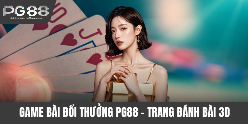 Game bài đổi thưởng PG88
