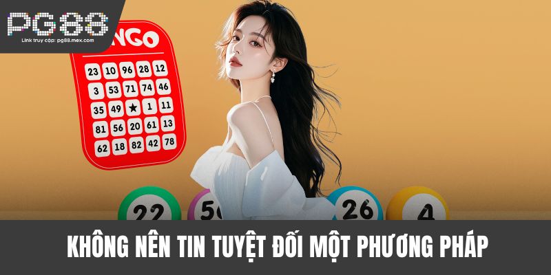 Không nên tin tuyệt đối một phương pháp