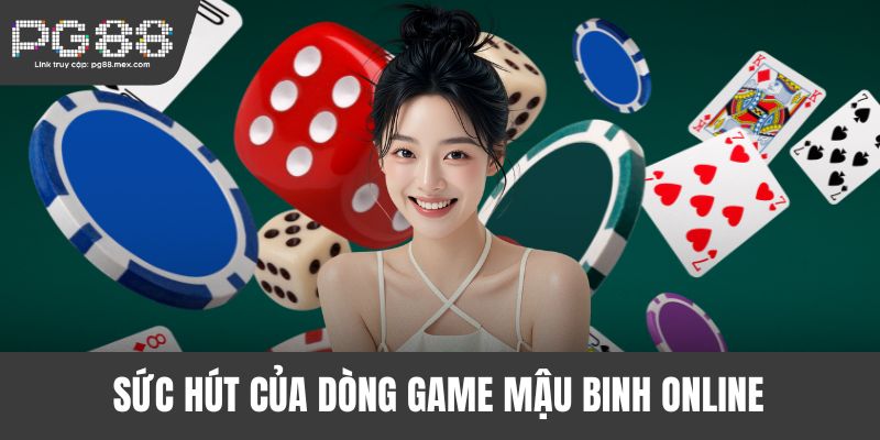 Sức hút của dòng game Mậu Binh online tại trang PG88