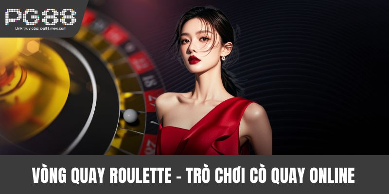Vòng quay Roulette